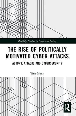 Cover: 9780367648701 | The Rise of Politically Motivated Cyber Attacks | Tine Munk | Buch