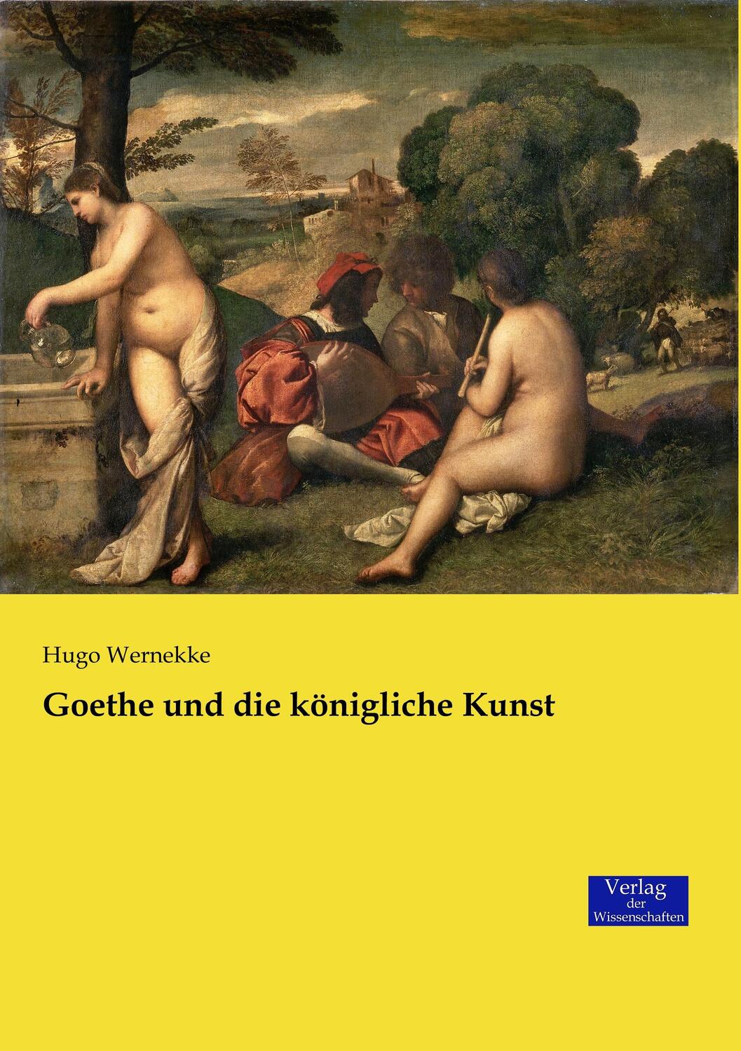 Cover: 9783957009135 | Goethe und die königliche Kunst | Hugo Wernekke | Taschenbuch | 228 S.