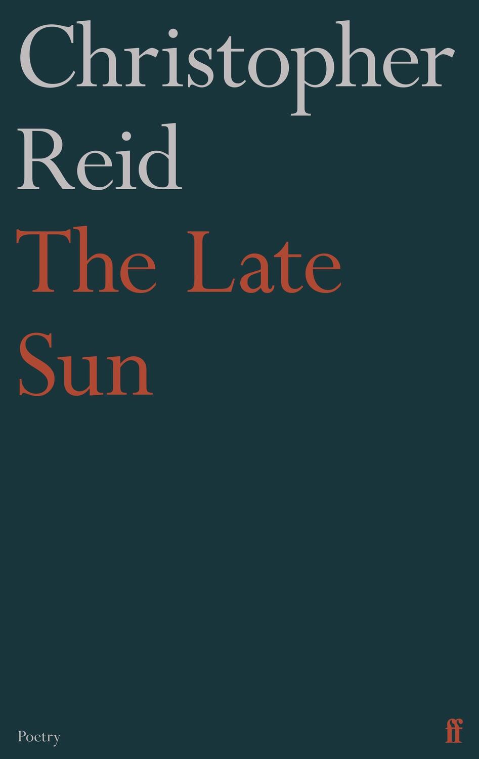 Cover: 9780571360246 | The Late Sun | Christopher Reid | Buch | Englisch | 2020
