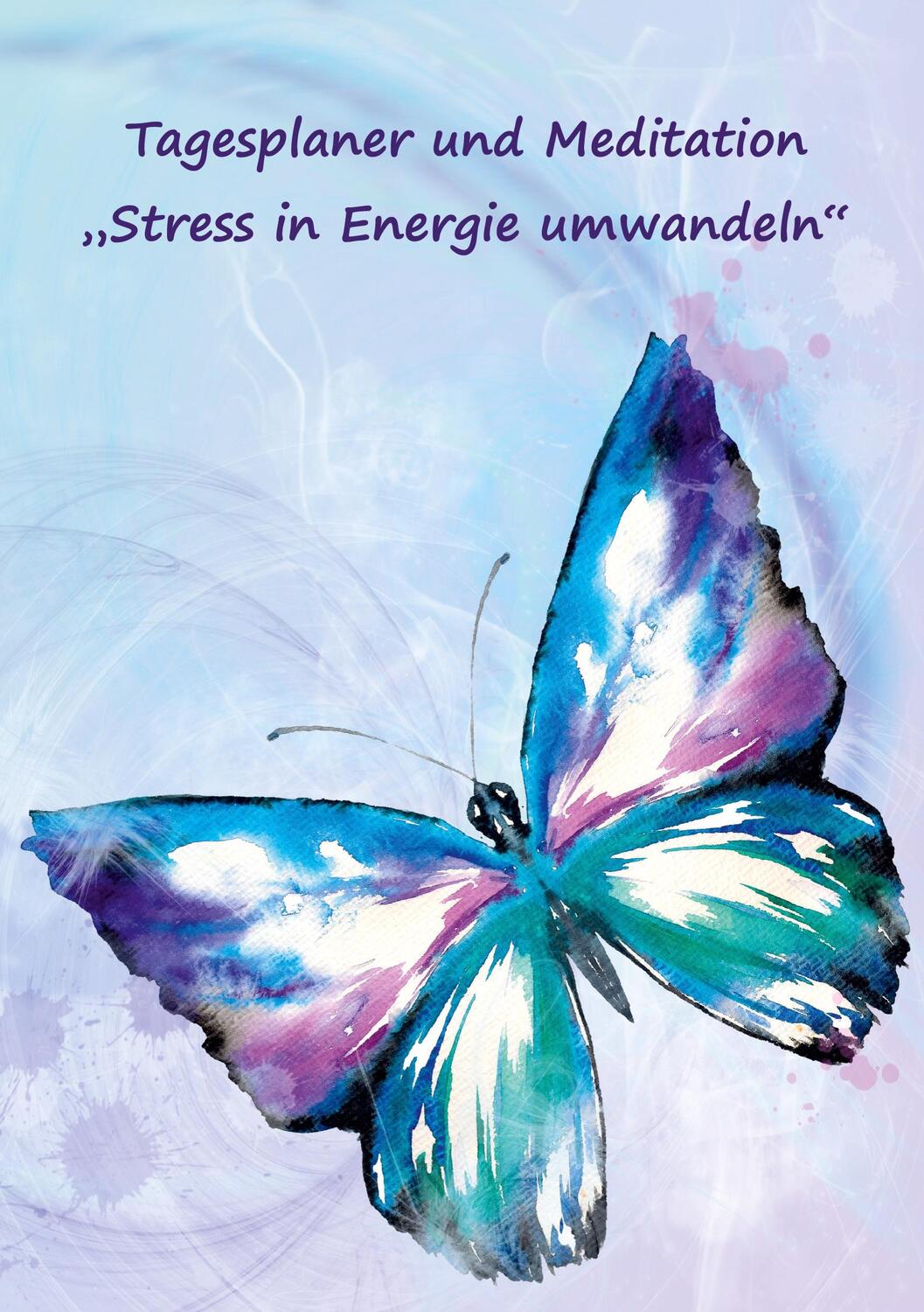 Cover: 9783967381023 | Tagesplaner und Meditation ¿Stress in Energie umwandeln¿ | Schulze