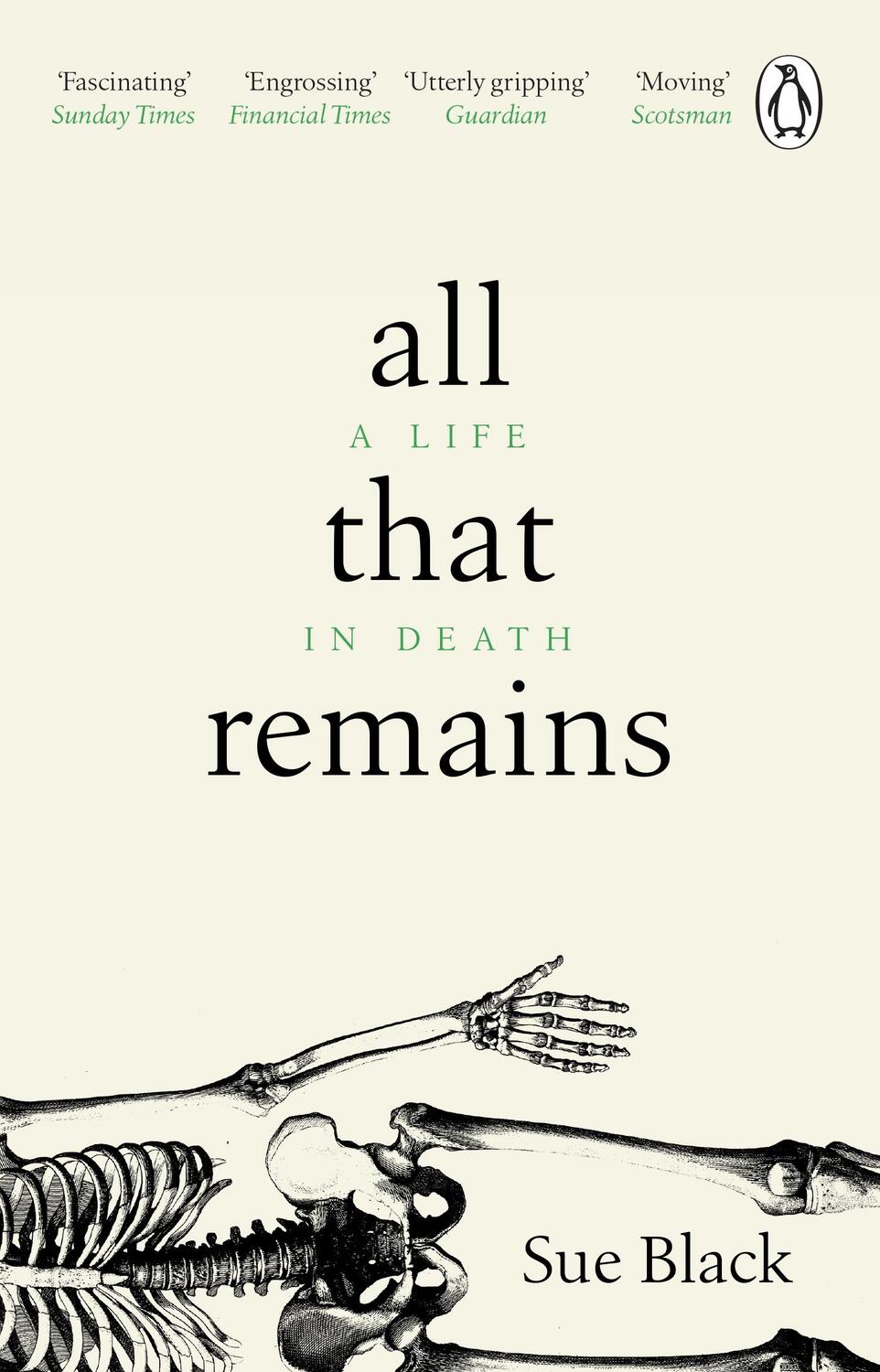 Cover: 9781784162818 | All That Remains | A Life in Death | Professor Sue Black | Taschenbuch