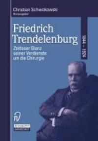 Cover: 9783798509931 | Friedrich Trendelenburg 1844¿1924 | C. Schwokowski | Taschenbuch | x
