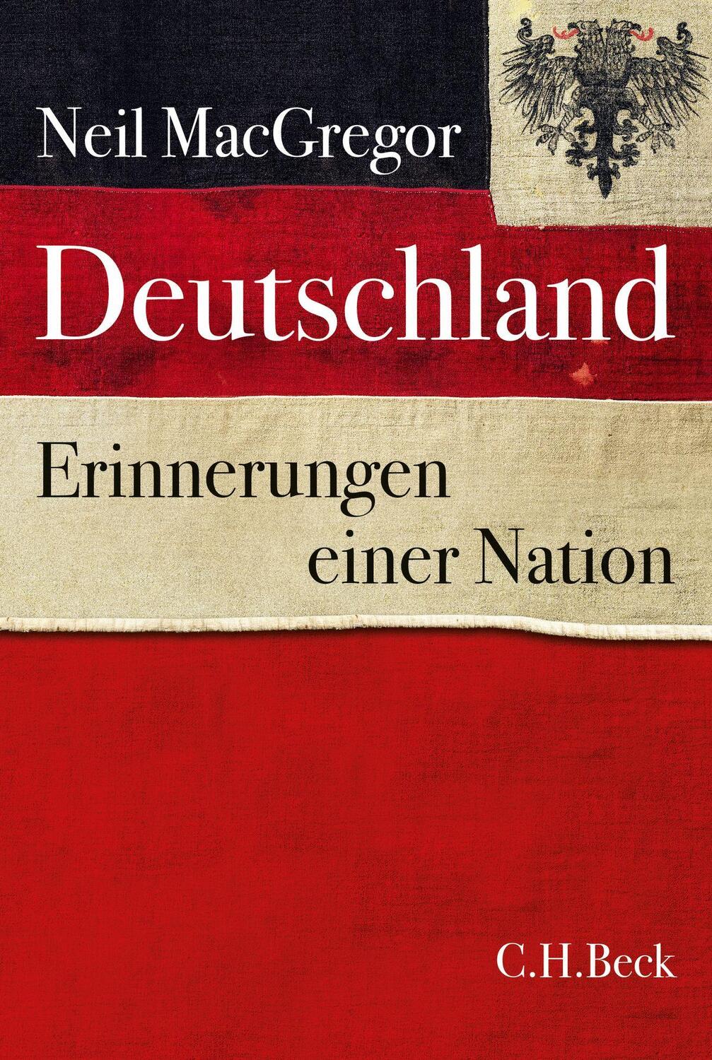 Cover: 9783406712326 | Deutschland | Erinnerungen einer Nation | Neil MacGregor | Buch | 2017