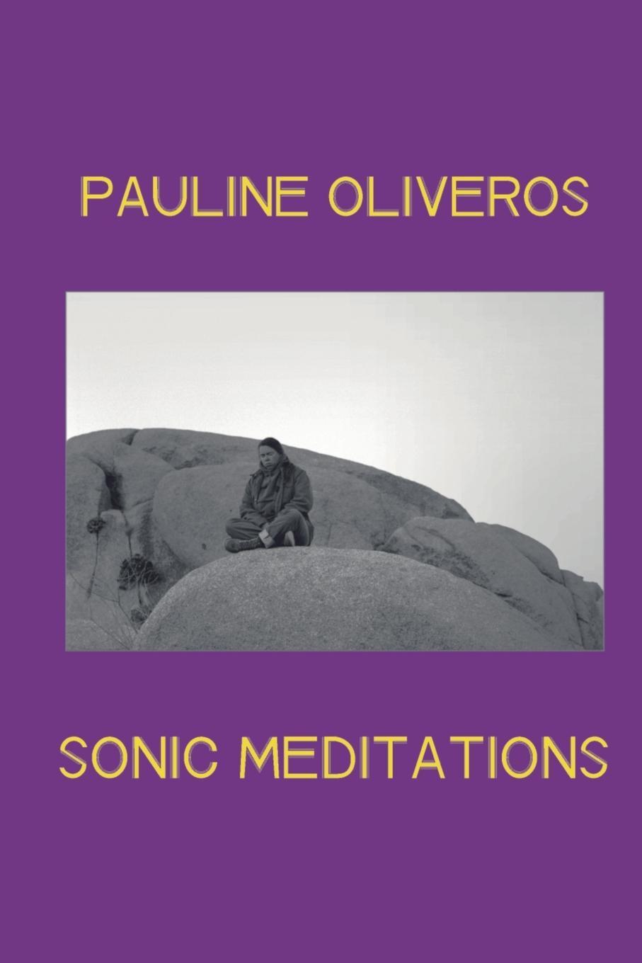 Cover: 9781088038536 | Sonic Meditations | Pauline Oliveros | Taschenbuch | Paperback | 2022