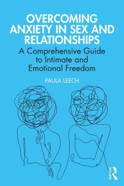 Cover: 9781032438399 | Overcoming Anxiety in Sex and Relationships | Paula Leech | Buch