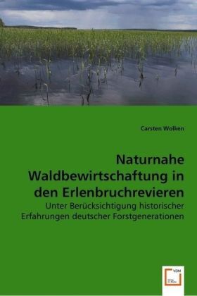 Cover: 9783639021554 | Naturnahe Waldbewirtschaftung in den Erlenbruchrevieren des...