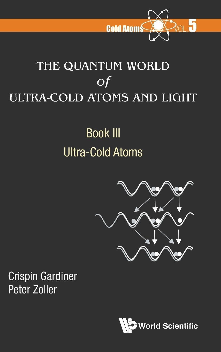 Cover: 9781786344175 | The Quantum World of Ultra-Cold Atoms and Light Book III | Buch | 2017