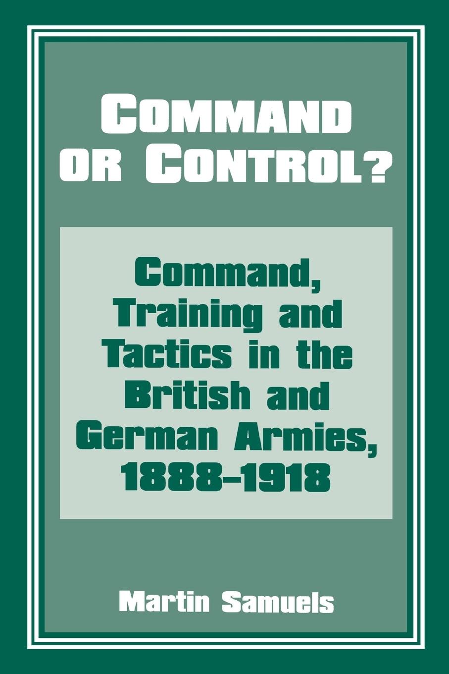 Cover: 9780714642147 | Command or Control? | Martin Samuels (u. a.) | Taschenbuch | Englisch