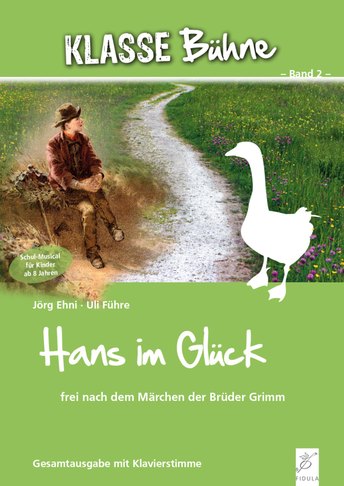 Cover: 9783872265036 | Hans im Glück | frei nach dem Märchen der Brüder Grimm | Führe (u. a.)