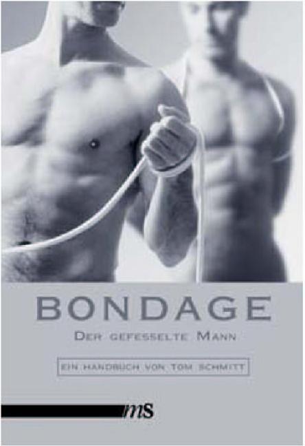 Cover: 9783935596077 | Bondage | Ausstieg aus der Selbstkontrolle. Ein Handbuch | Tom Schmitt