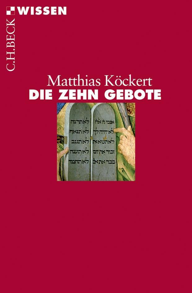 Cover: 9783406536304 | Die Zehn Gebote | Matthias Köckert | Taschenbuch | Beck'sche Reihe