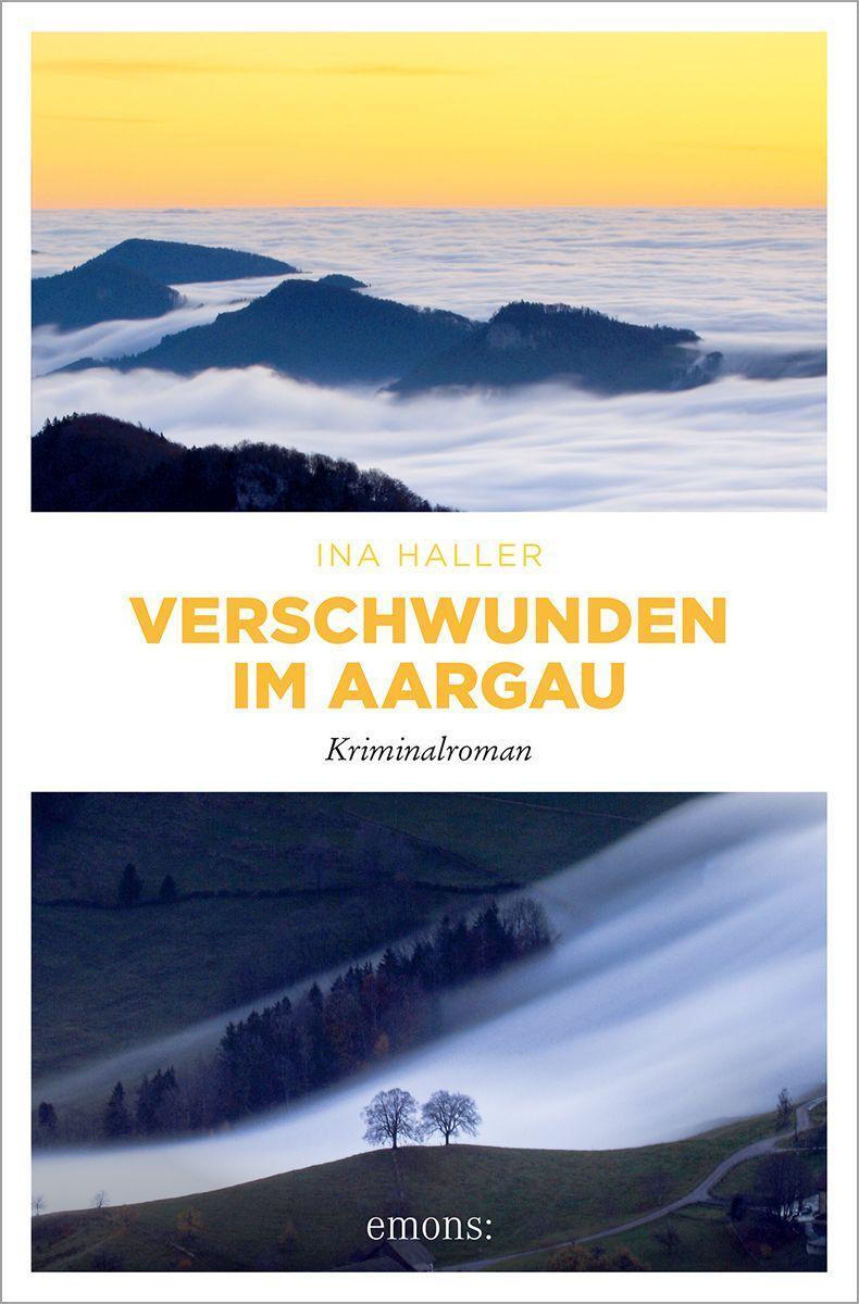 Cover: 9783740815875 | Verschwunden im Aargau | Kriminalroman | Ina Haller | Taschenbuch