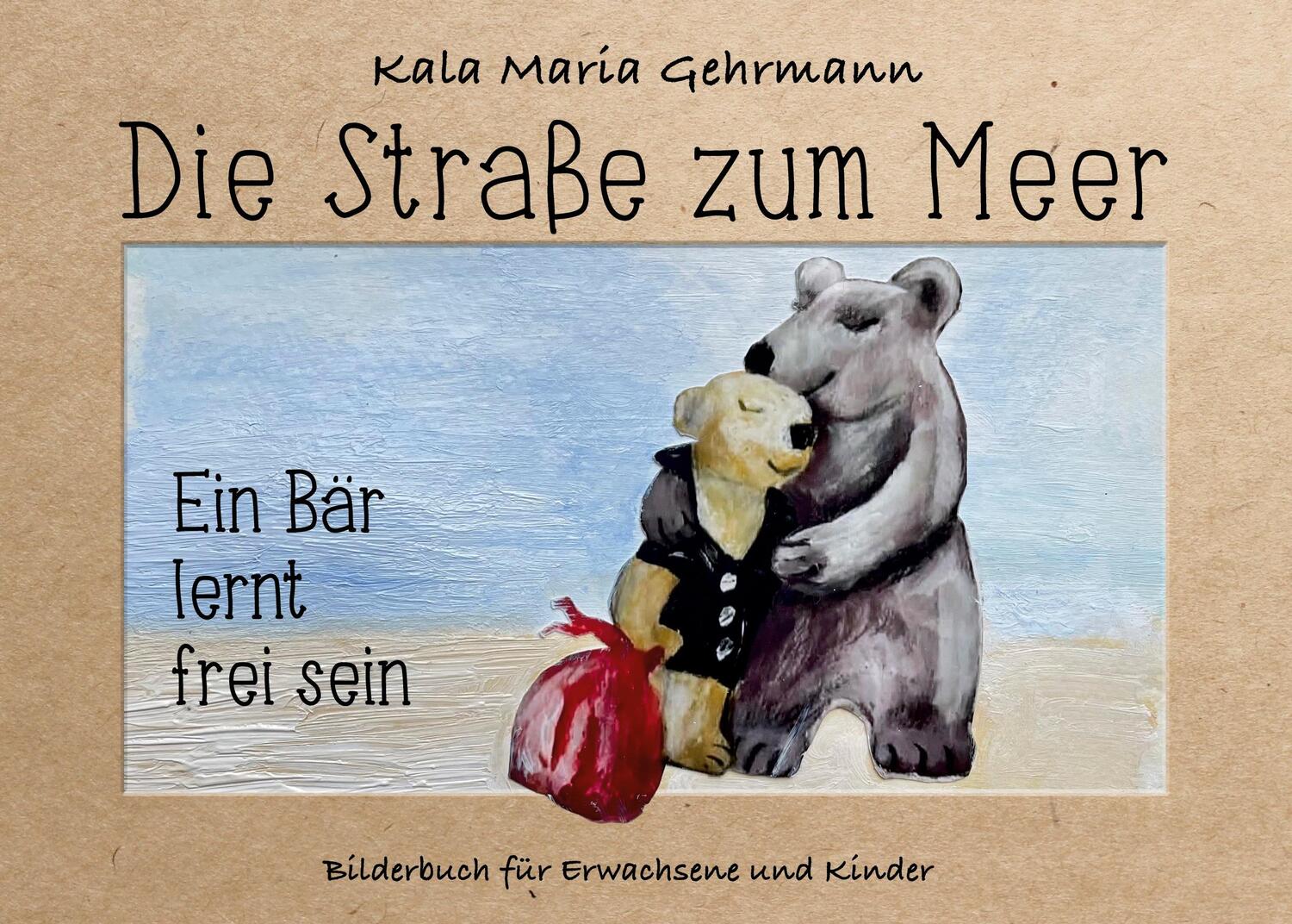 Cover: 9783753426839 | Die Straße zum Meer | Kala Maria Gehrmann | Taschenbuch