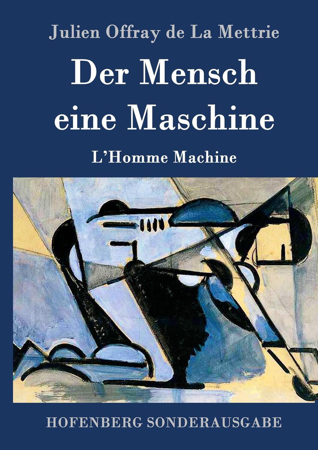 Cover: 9783843090216 | Der Mensch eine Maschine | L'Homme Machine | Mettrie | Buch | 64 S.