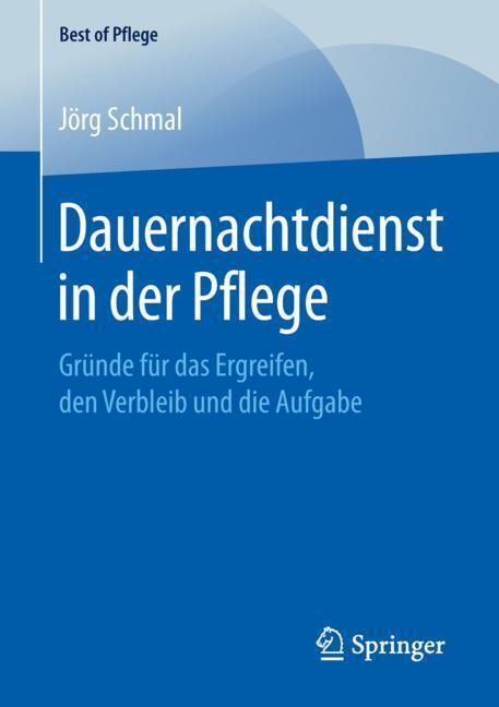 Cover: 9783658244408 | Dauernachtdienst in der Pflege | Jörg Schmal | Taschenbuch | Paperback