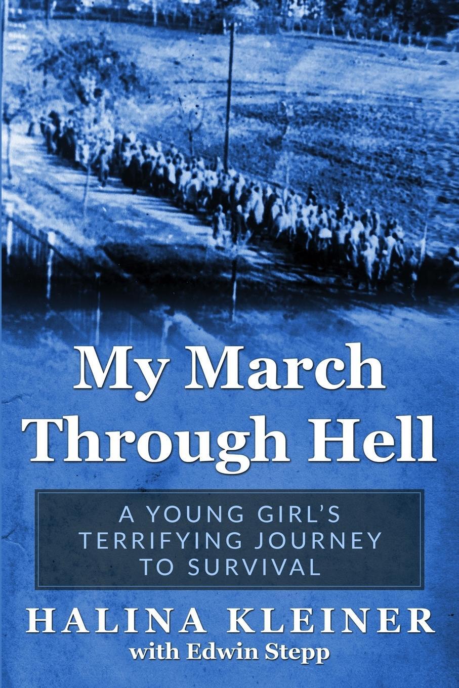 Cover: 9789493276284 | My March Through Hell | A Young Girl's Terrifying Journey to Survival