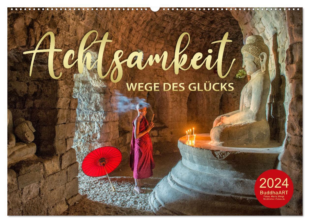 Cover: 9783675507234 | ACHTSAMKEIT - Wege des Glücks (Wandkalender 2024 DIN A2 quer),...