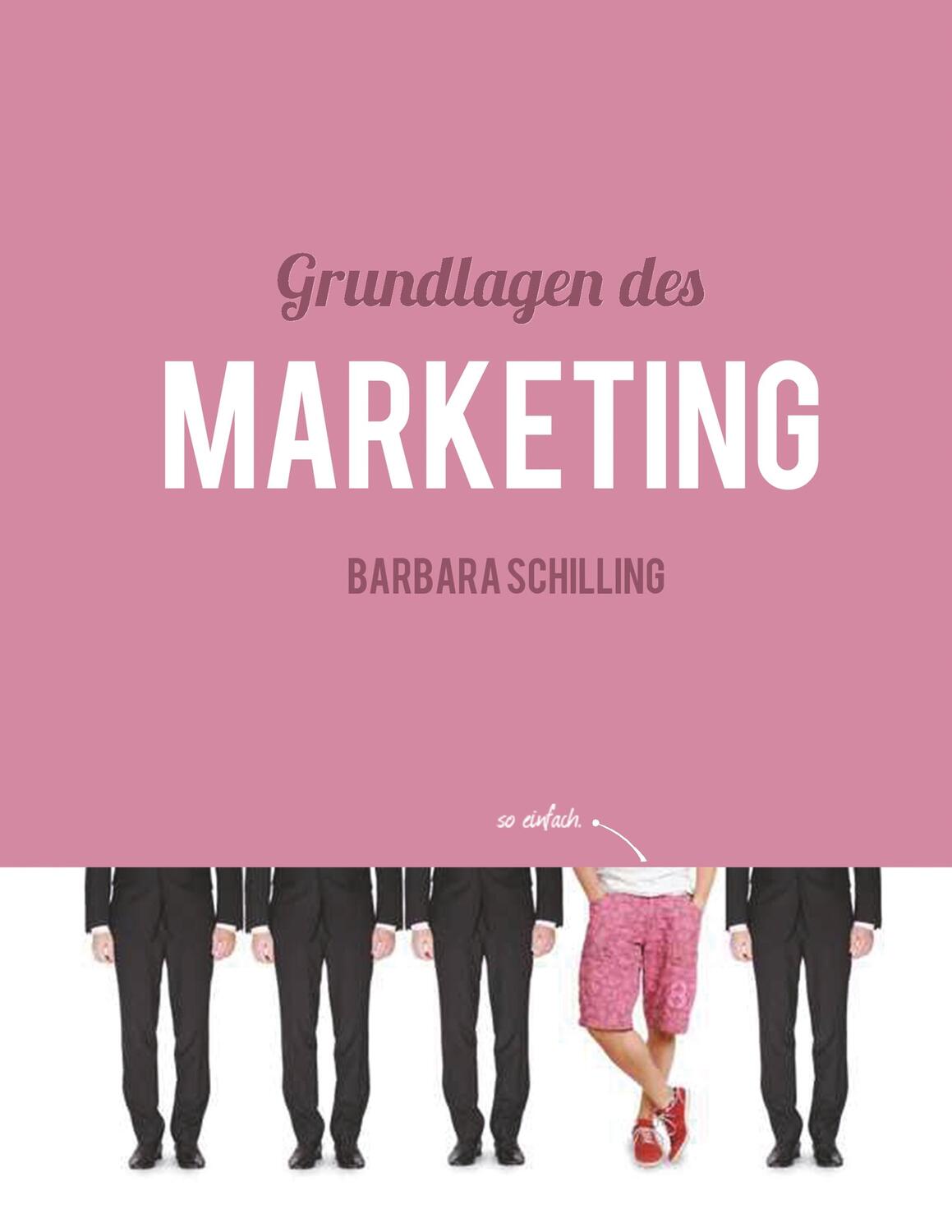 Cover: 9783732244836 | Grundlagen des Marketing | Barbara Schilling | Taschenbuch | Paperback