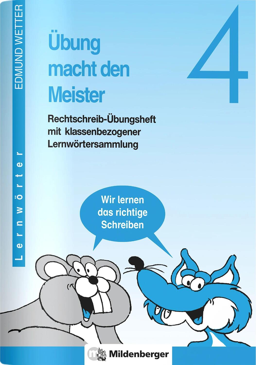 Cover: 9783619444007 | Übung macht den Meister. Rechtschreib-Übungsheft 4. Druckschrift. RSR