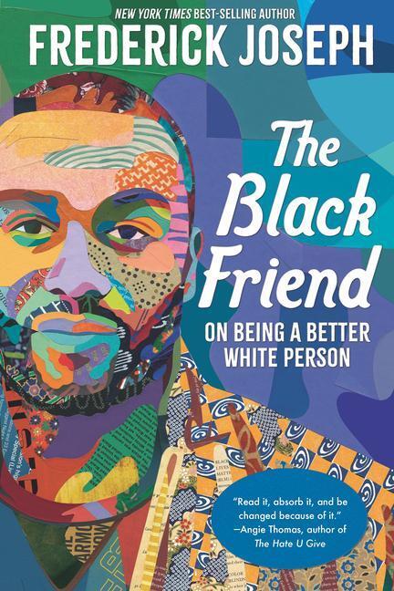 Cover: 9781536223040 | The Black Friend: On Being a Better White Person | Frederick Joseph