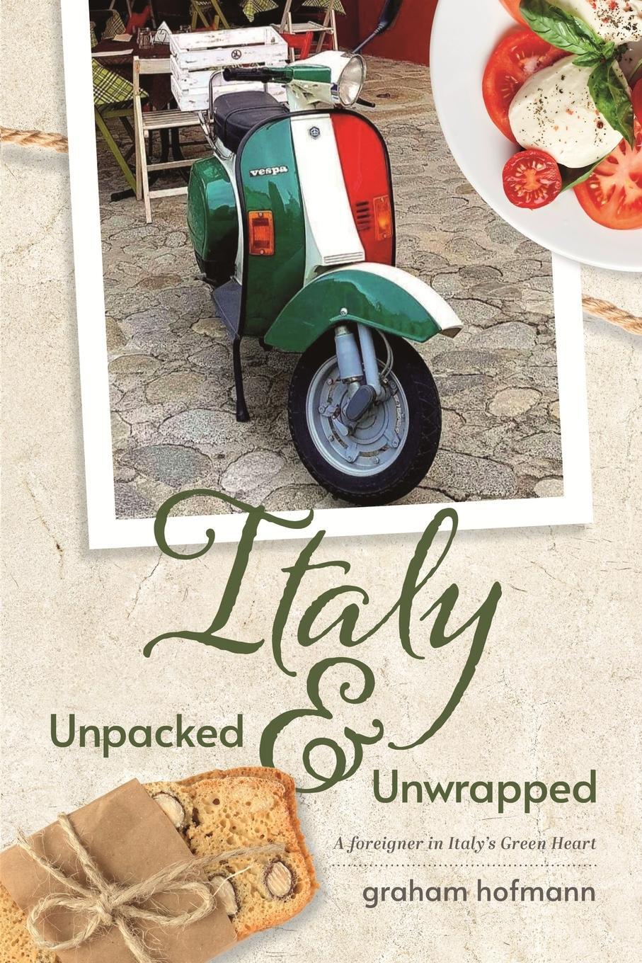 Cover: 9781803022260 | Italy Unpacked &amp; Unwrapped | Graham Hofmann | Taschenbuch | Paperback
