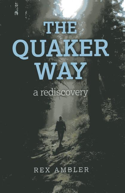 Cover: 9781780996578 | Quaker Way, The - a rediscovery | Rex Ambler | Taschenbuch | Englisch