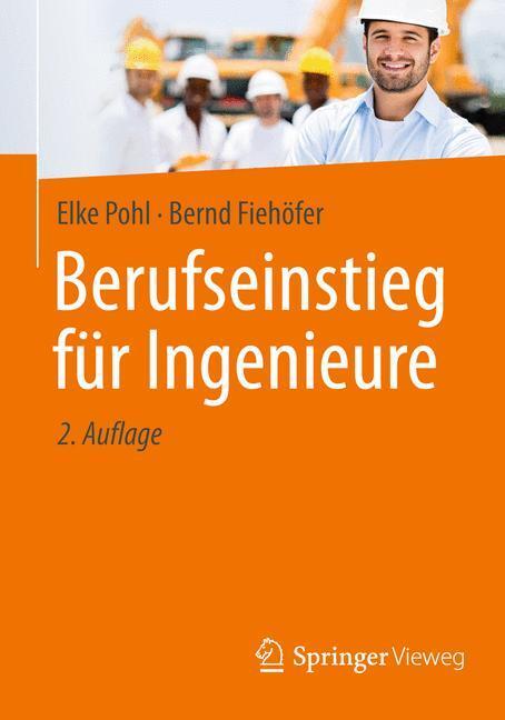Cover: 9783658082345 | Berufseinstieg für Ingenieure | Bernd Fiehöfer (u. a.) | Taschenbuch
