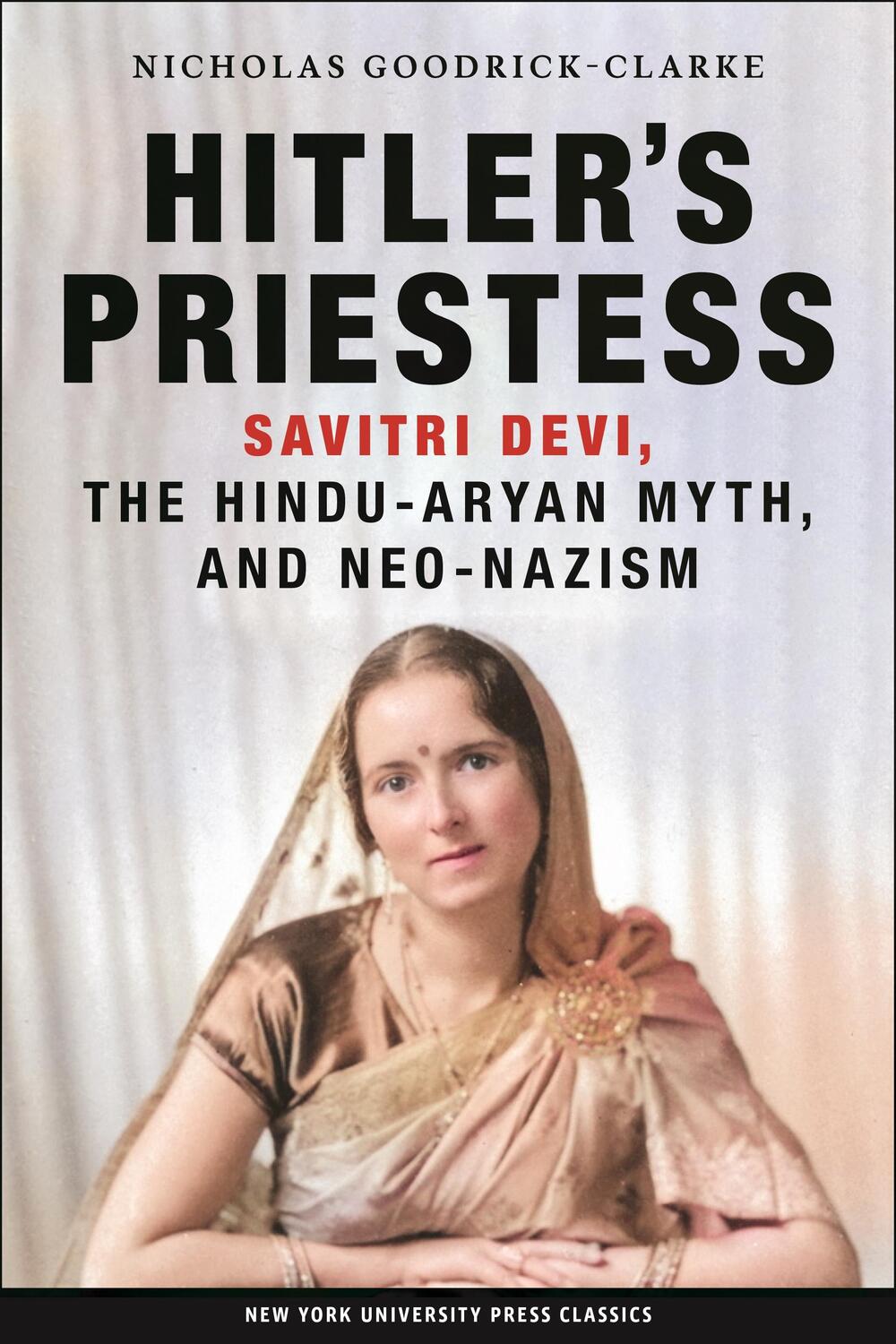 Cover: 9780814731116 | Hitler's Priestess: Savitri Devi, the Hindu-Aryan Myth, and Neo-Nazism