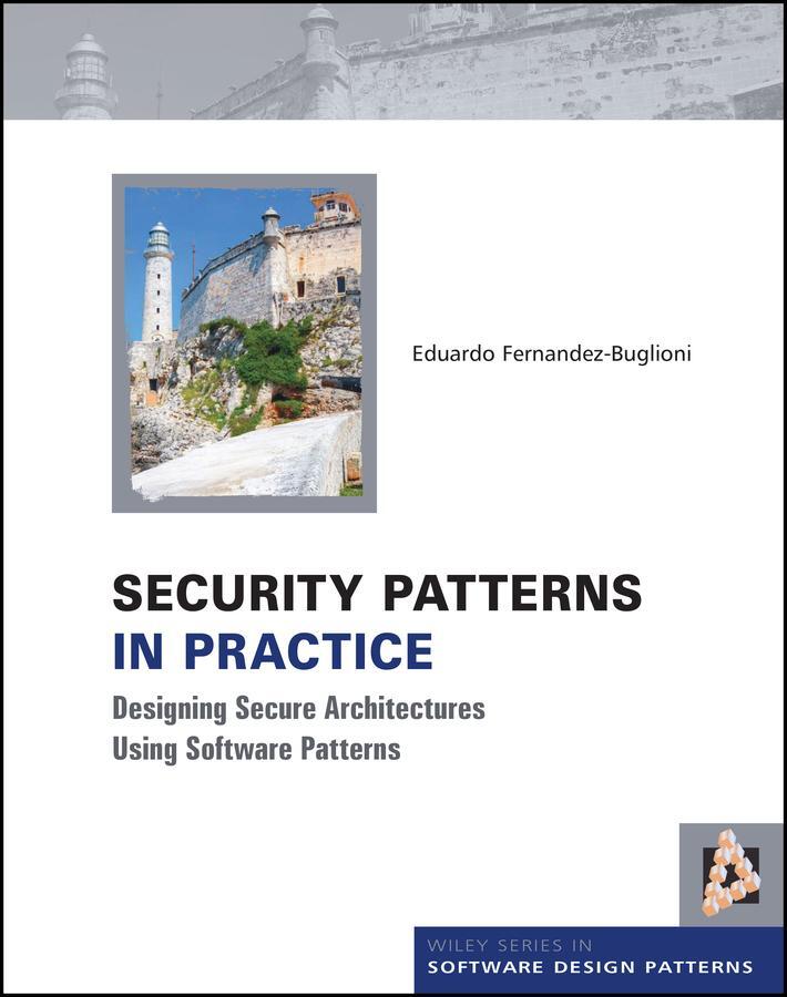 Cover: 9781119998945 | Security Patterns in Practice | Eduardo Fernandez-Buglioni | Buch | XV