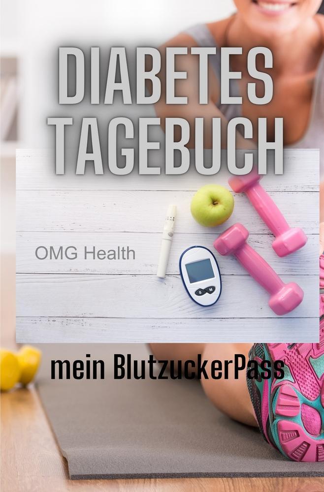 Cover: 9783754686324 | Diabetes Tagebuch | mein BlutzuckerPass | Omg Health | Taschenbuch