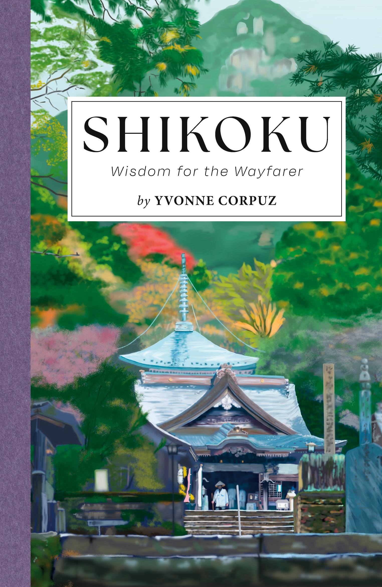 Cover: 9781916797079 | Shikoku | Wisdom for the Wayfarer | Yvonne Corpuz | Taschenbuch | 2024