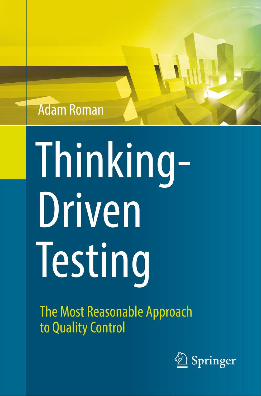 Cover: 9783030103316 | Thinking-Driven Testing | Adam Roman | Taschenbuch | Paperback | xxv