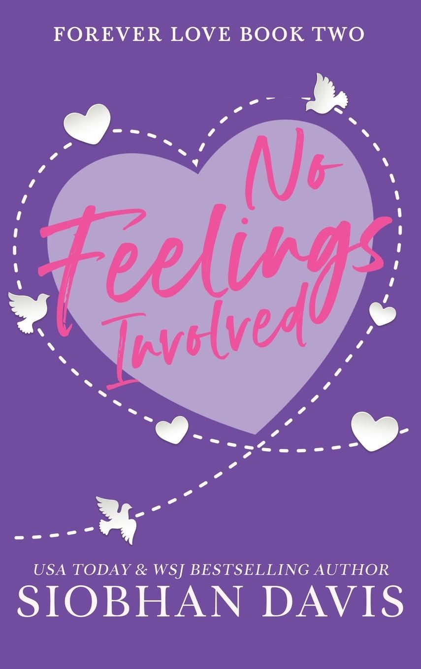 Cover: 9781959194965 | No Feelings Involved | Hardcover (Forever Love) | Siobhan Davis | Buch