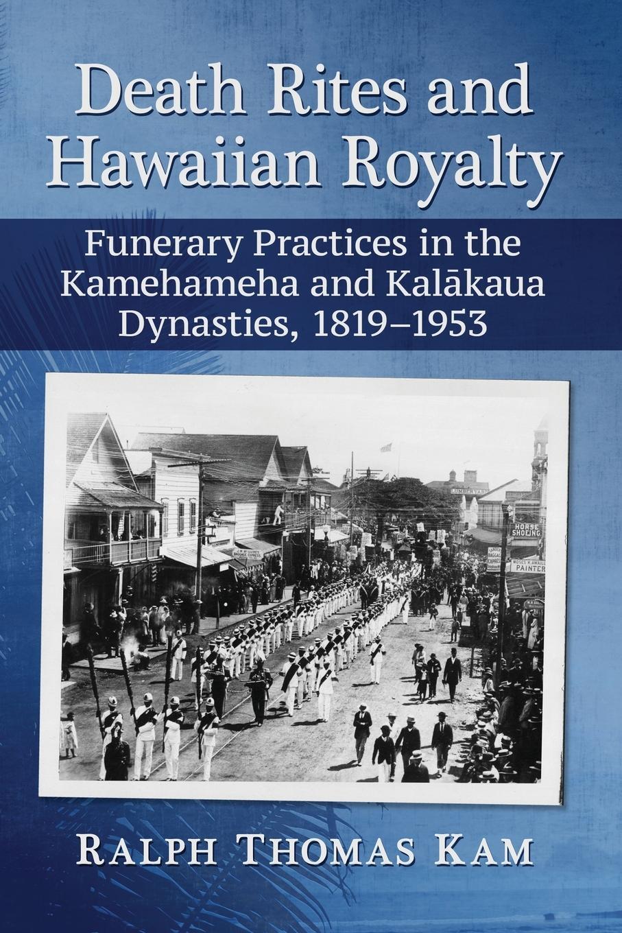 Cover: 9781476668468 | Death Rites and Hawaiian Royalty | Ralph Thomas Kam | Taschenbuch
