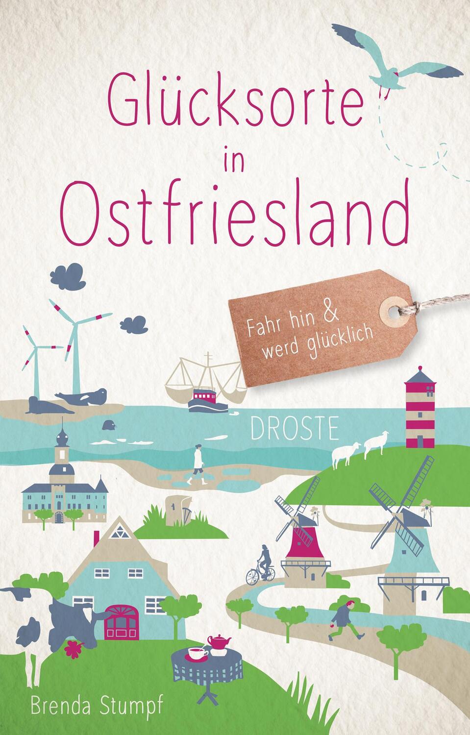 Cover: 9783770024834 | Glücksorte in Ostfriesland | Fahr hin &amp; werd glücklich (Neuauflage)