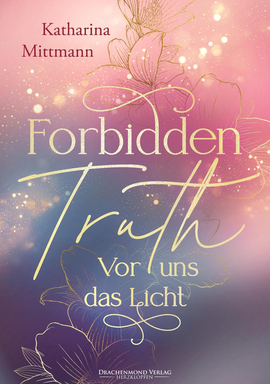 Cover: 9783959914482 | Forbidden Truth - Vor uns das Licht | mit Farbschnitt | Mittmann