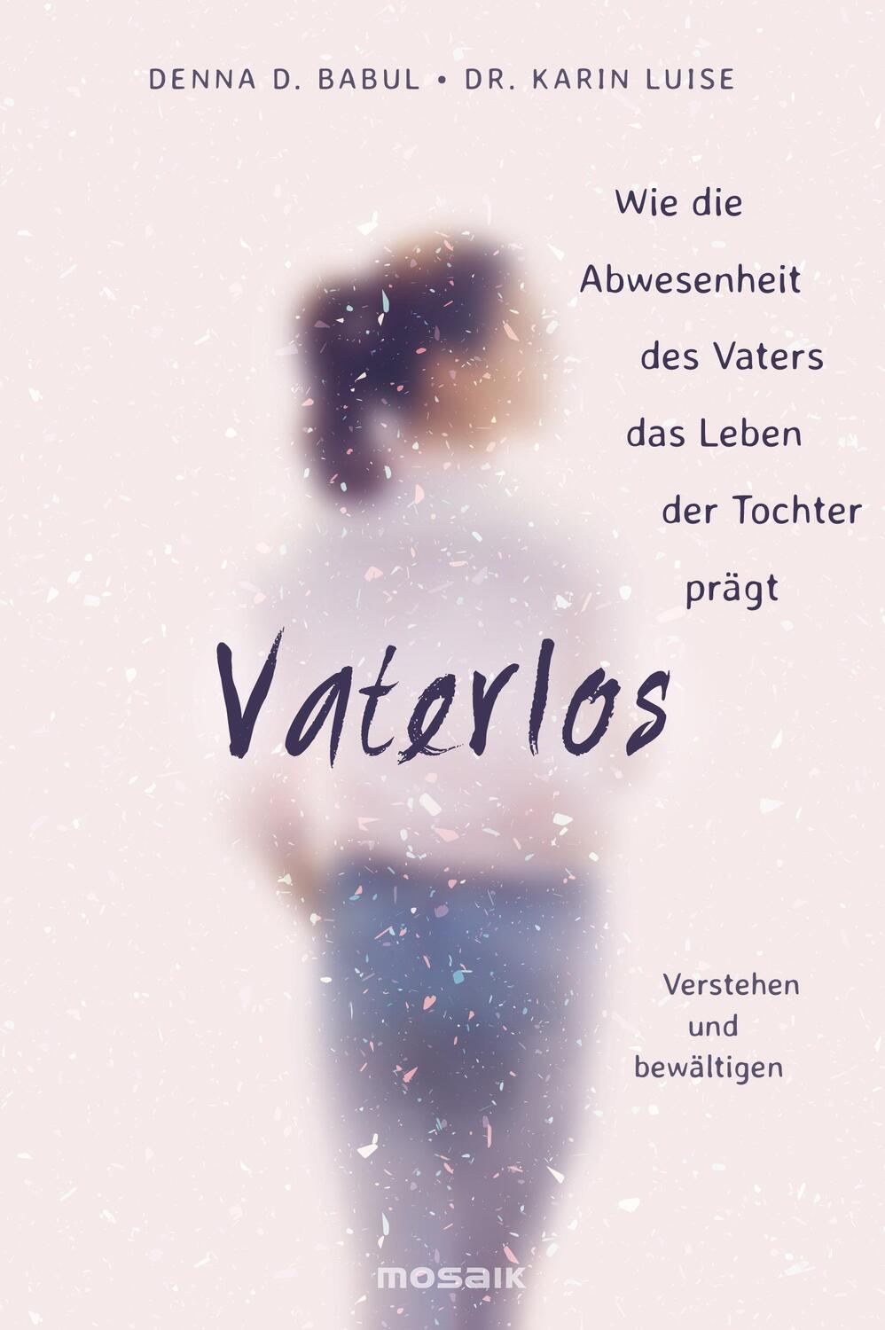 Cover: 9783442392872 | Vaterlos | Denna D. Babul (u. a.) | Taschenbuch | Deutsch | 2016