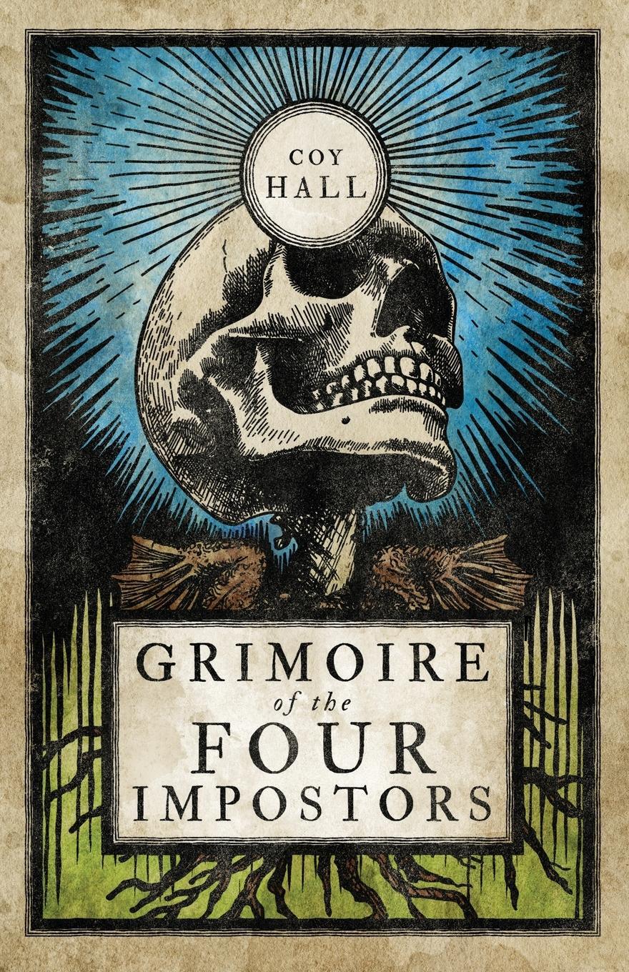 Cover: 9781944286194 | Grimoire of the Four Impostors | Coy Hall | Taschenbuch | Paperback