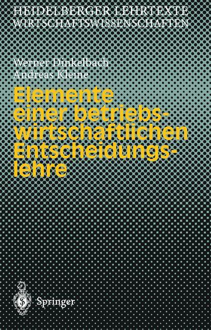 Cover: 9783540615699 | Elemente einer betriebswirtschaftlichen Entscheidungslehre | Buch