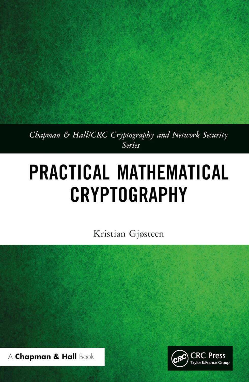 Cover: 9780367710859 | Practical Mathematical Cryptography | Kristian Gjosteen | Buch | 2022