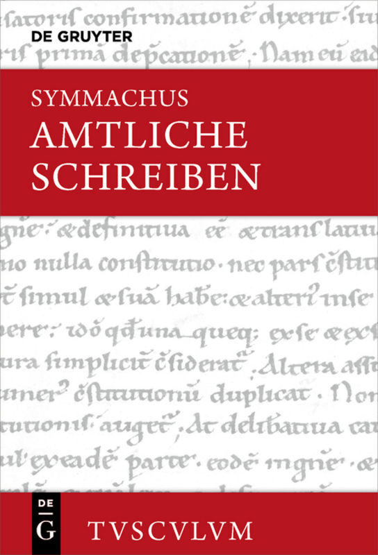 Cover: 9783110609042 | Amtliche Schreiben / Relationes | Lateinisch - deutsch | Symmachus