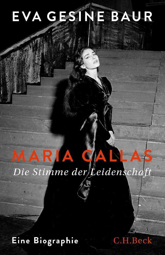 Cover: 9783406791420 | Maria Callas | Die Stimme der Leidenschaft | Eva Gesine Baur | Buch