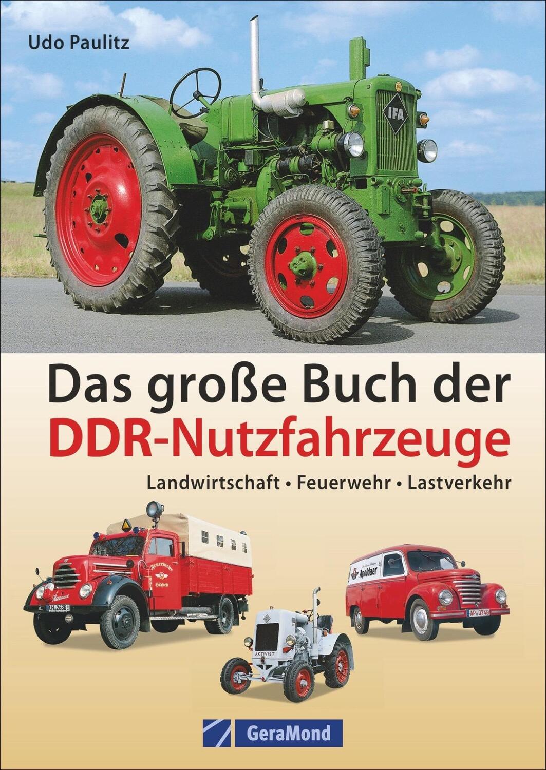 Cover: 9783956130724 | Das große Buch der DDR-Nutzfahrzeuge | Udo Paulitz | Buch | Deutsch