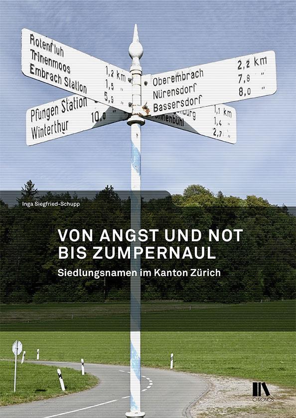 Cover: 9783034017503 | Von Angst und Not bis Zumpernaul | Siedlungsnamen im Kanton Zu¿rich