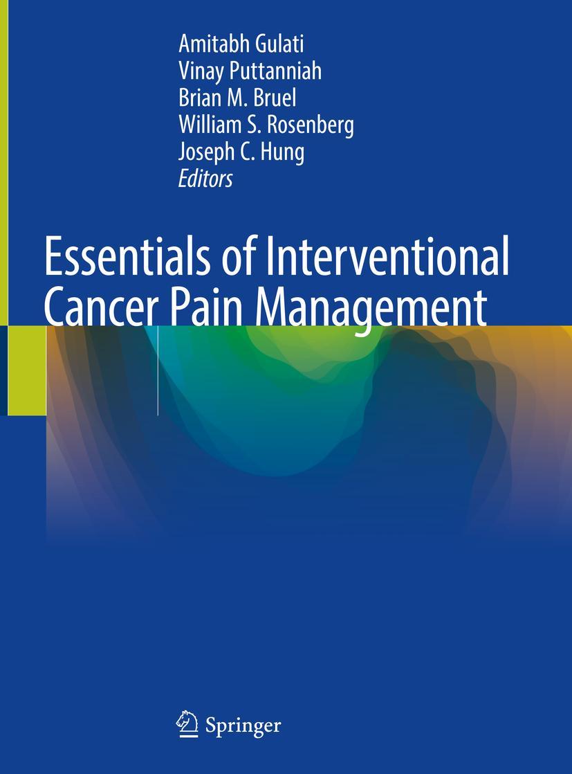 Cover: 9783319996820 | Essentials of Interventional Cancer Pain Management | Gulati (u. a.)