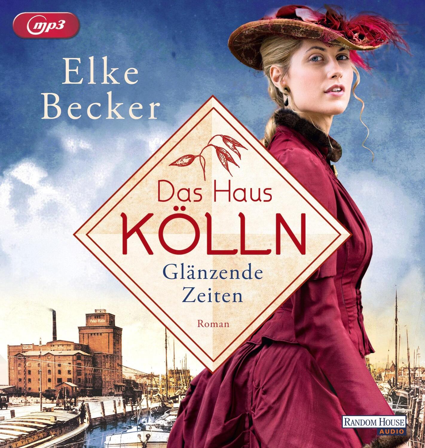 Cover: 9783837166231 | Das Haus Kölln. Glänzende Zeiten | Roman | Elke Becker | MP3 | 1 CD