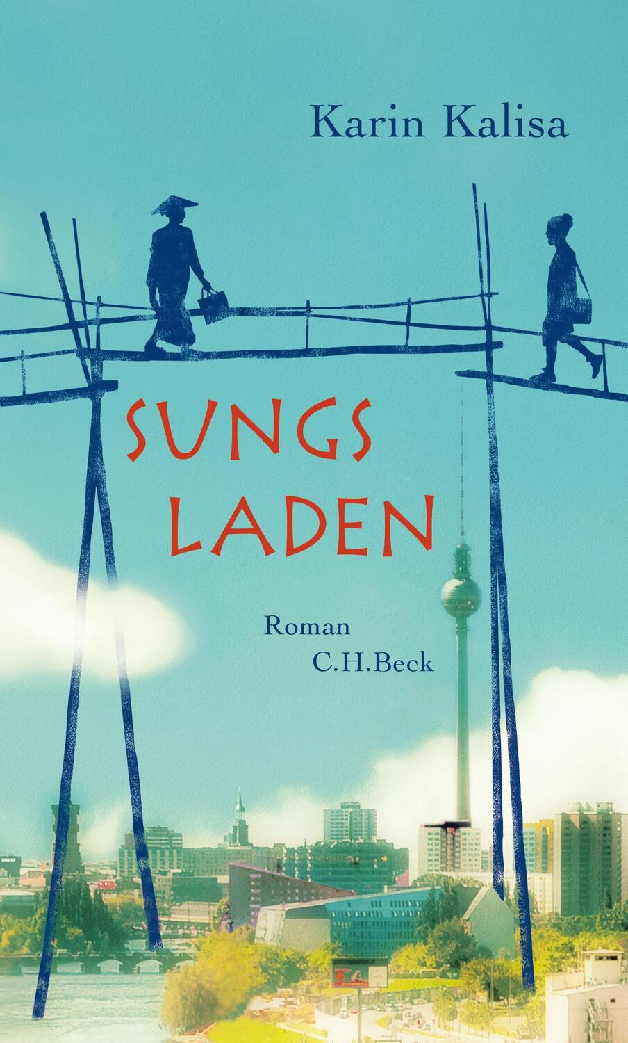 Cover: 9783406681882 | Sungs Laden | Karin Kalisa | Buch | 255 S. | Deutsch | 2015 | C.H.Beck