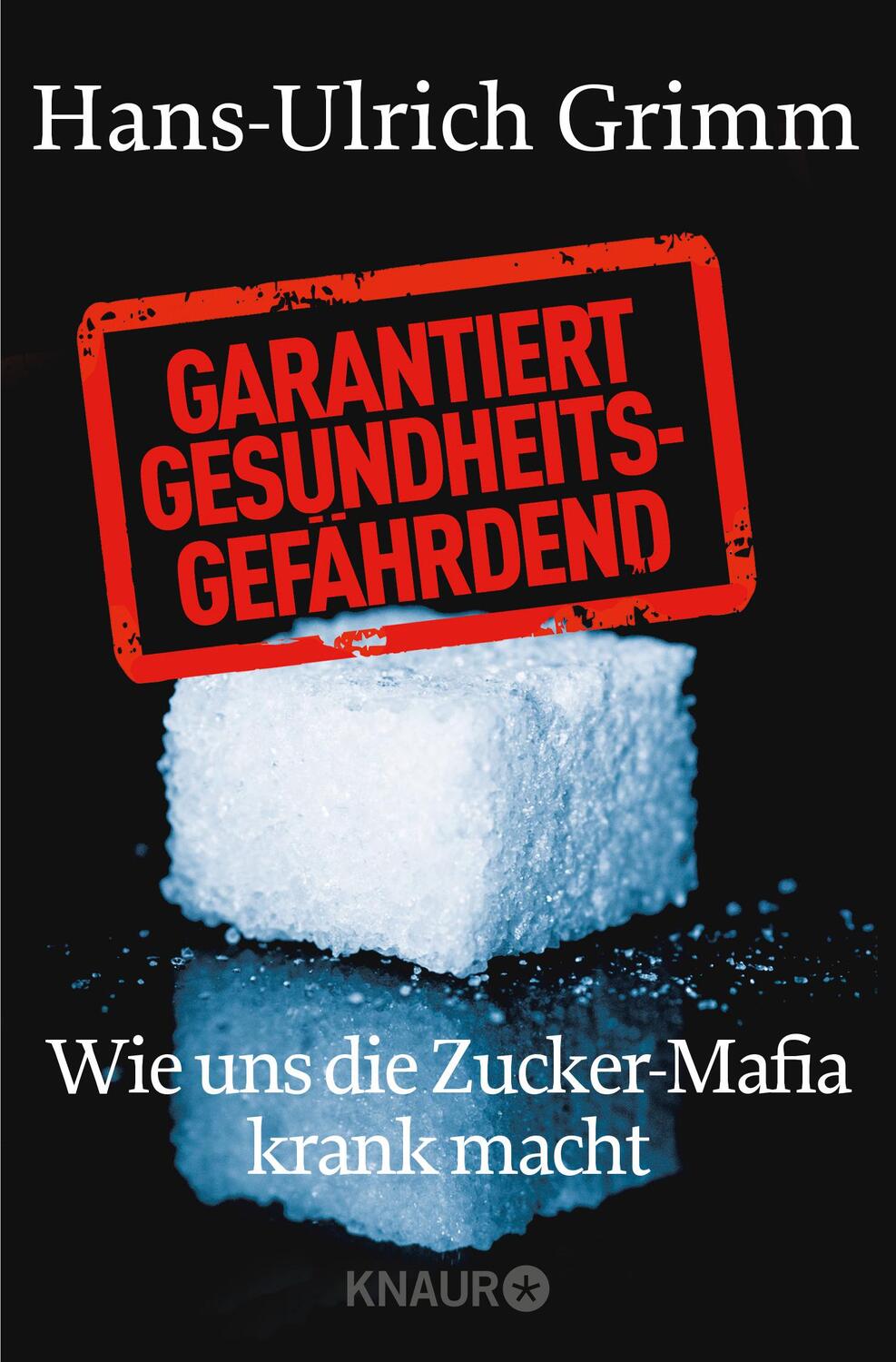 Cover: 9783426785553 | Garantiert gesundheitsgefährdend | Hans-Ulrich Grimm | Taschenbuch
