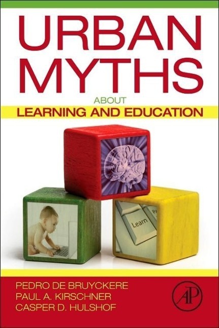 Cover: 9780128015377 | Urban Myths about Learning and Education | Pedro De Bruyckere (u. a.)