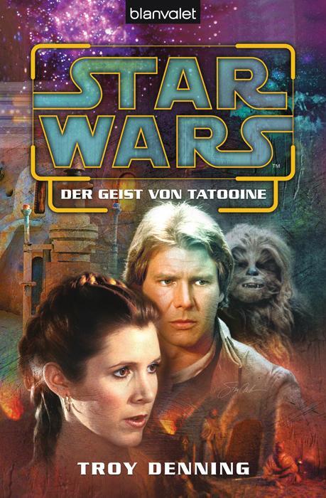 Cover: 9783442268429 | Star Wars. Der Geist von Tatooine | Troy Denning | Taschenbuch | 2011